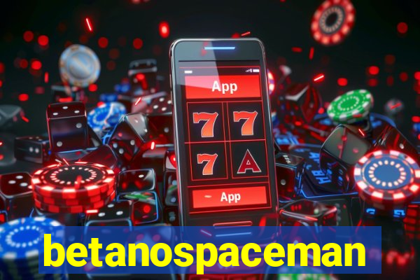 betanospaceman