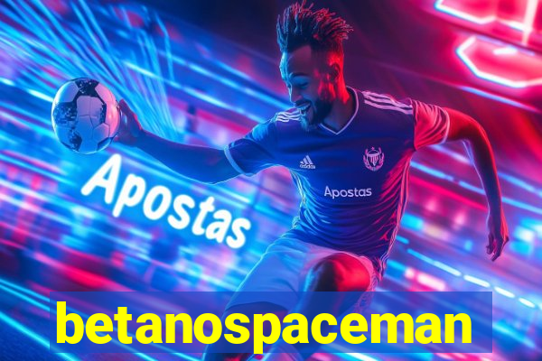 betanospaceman