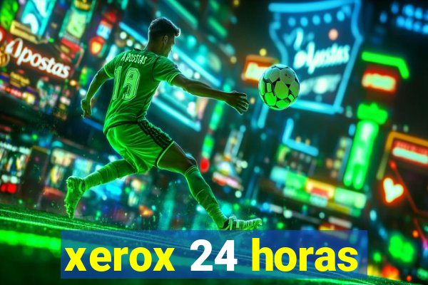 xerox 24 horas