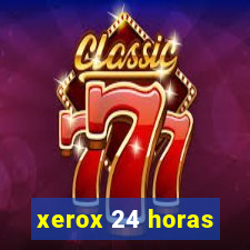 xerox 24 horas