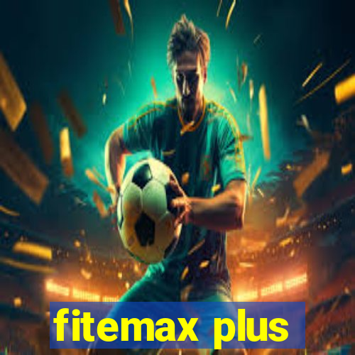 fitemax plus