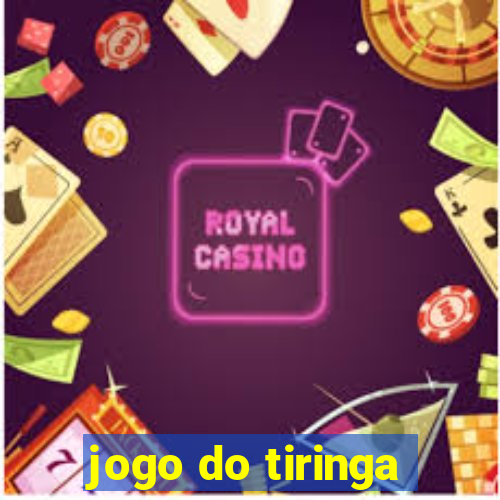 jogo do tiringa