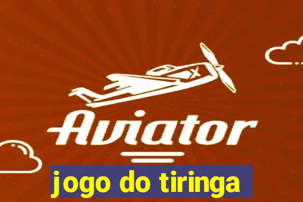 jogo do tiringa