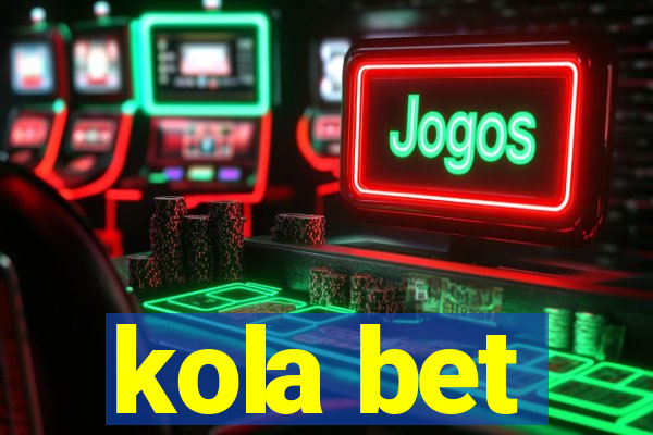 kola bet