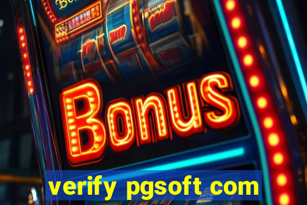 verify pgsoft com