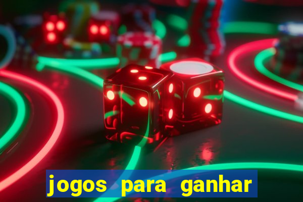 jogos para ganhar dinheiro sem precisar depositar