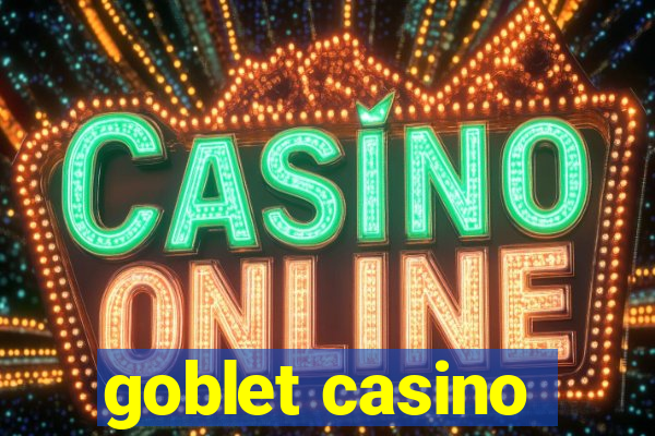 goblet casino