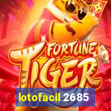 lotofacil 2685