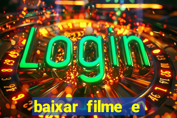 baixar filme e series mp4