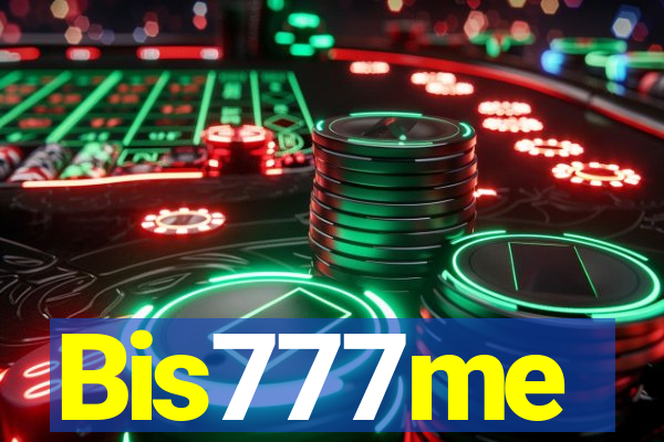 Bis777me