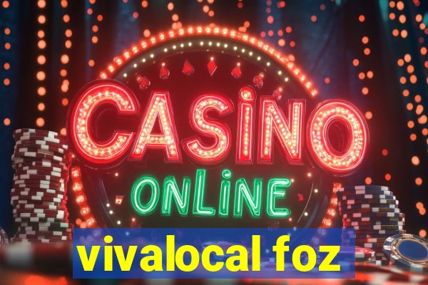 vivalocal foz