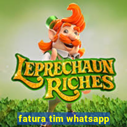 fatura tim whatsapp