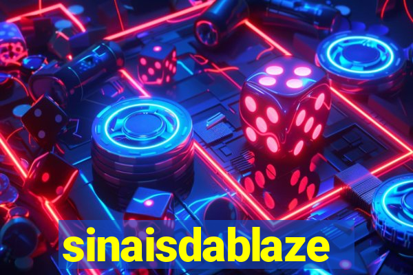 sinaisdablaze