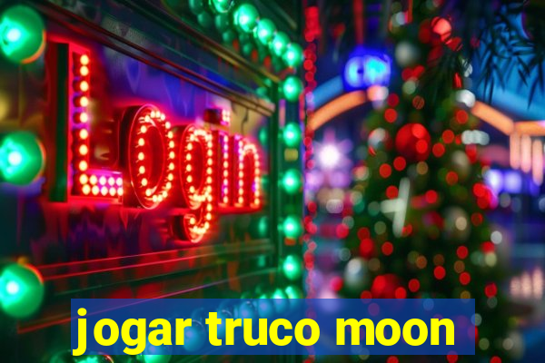 jogar truco moon