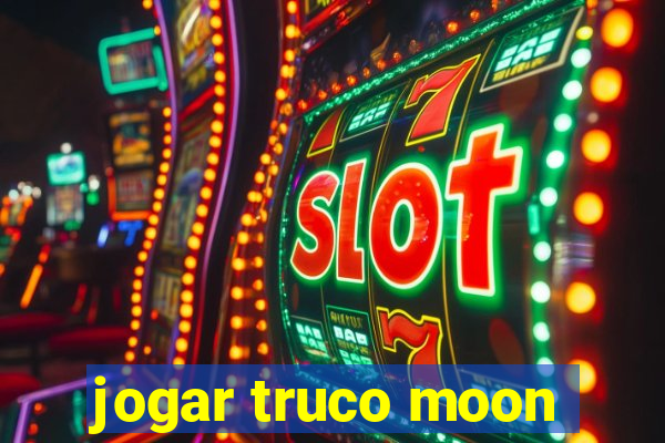 jogar truco moon