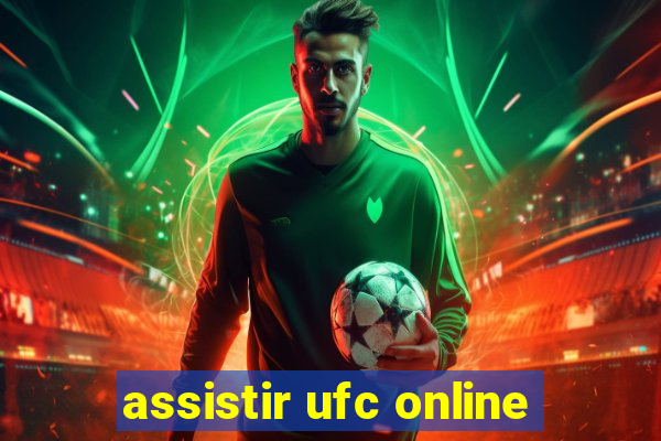 assistir ufc online