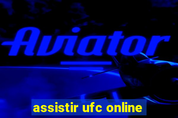 assistir ufc online