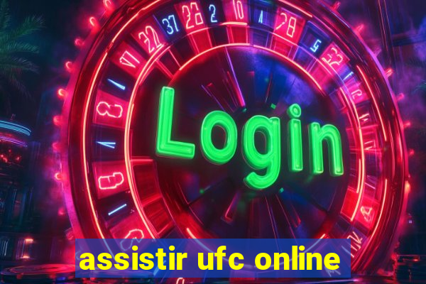 assistir ufc online