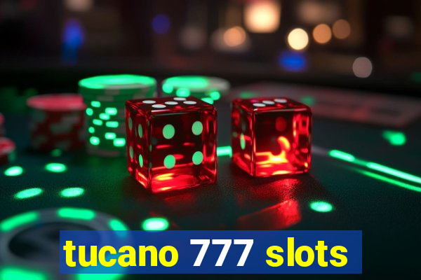 tucano 777 slots