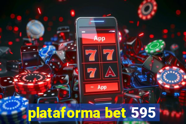 plataforma bet 595