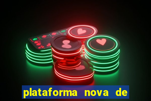 plataforma nova de jogos de aposta