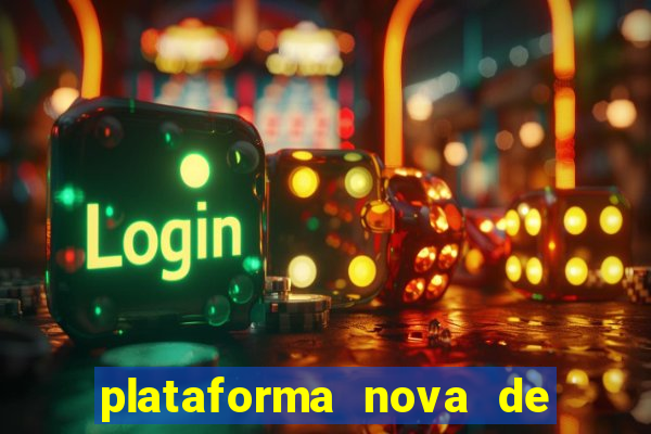 plataforma nova de jogos de aposta