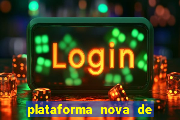 plataforma nova de jogos de aposta