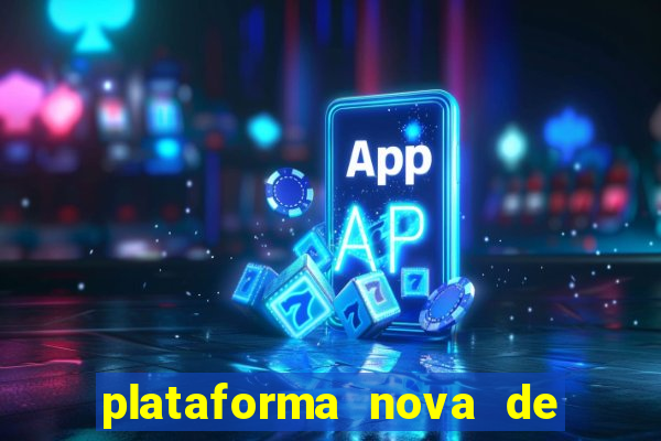 plataforma nova de jogos de aposta