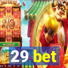 29 bet