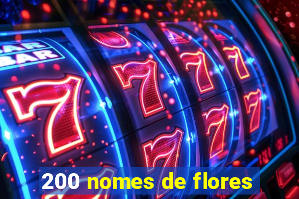 200 nomes de flores