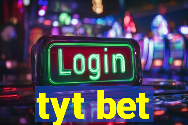 tyt bet