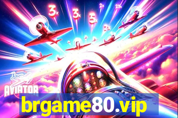 brgame80.vip