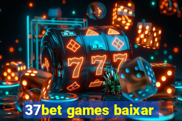 37bet games baixar