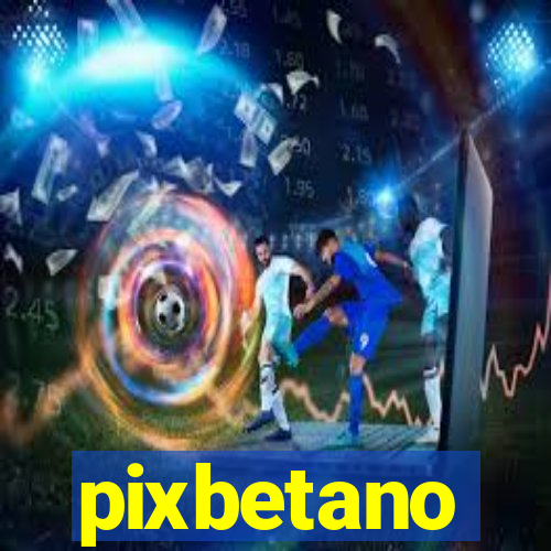 pixbetano