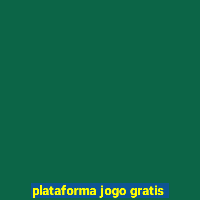 plataforma jogo gratis