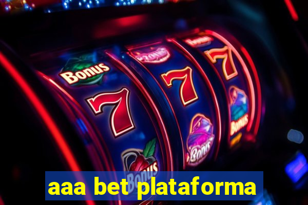 aaa bet plataforma