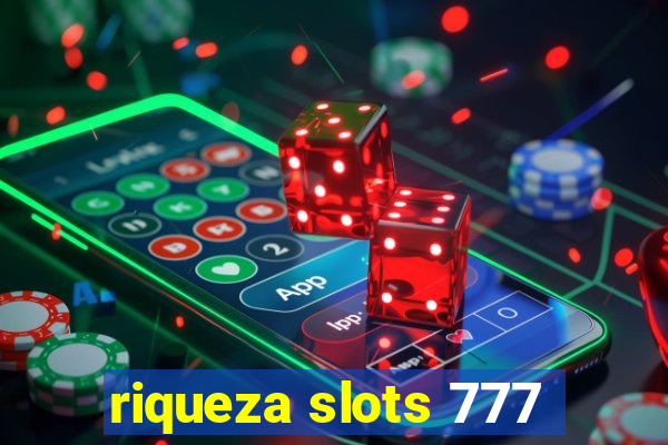 riqueza slots 777