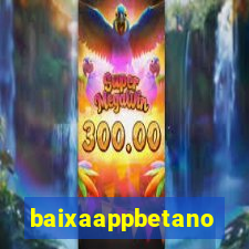 baixaappbetano