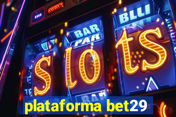 plataforma bet29