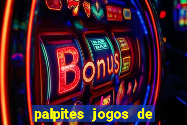 palpites jogos de quarta feira