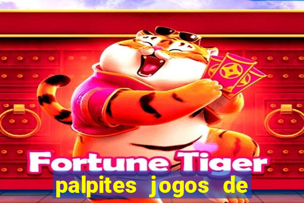 palpites jogos de quarta feira