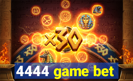 4444 game bet