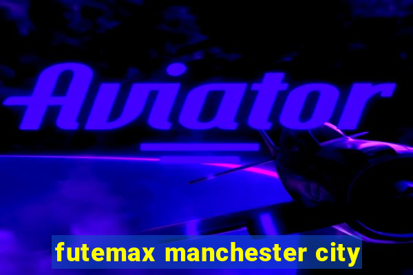 futemax manchester city