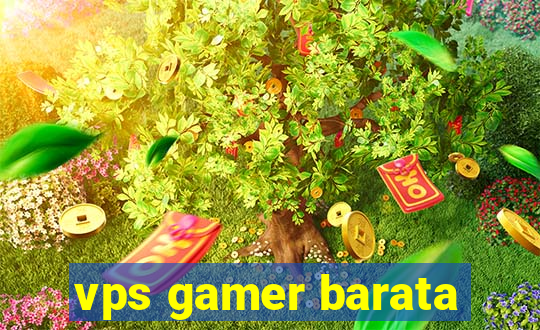 vps gamer barata