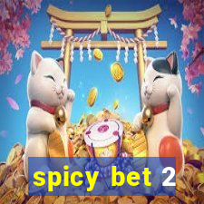 spicy bet 2