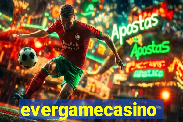 evergamecasino