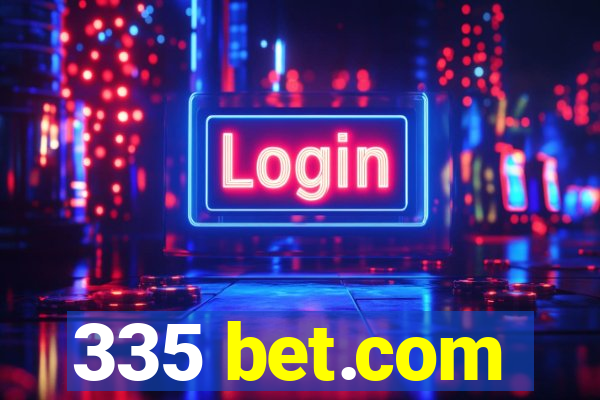 335 bet.com