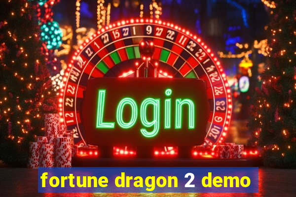 fortune dragon 2 demo