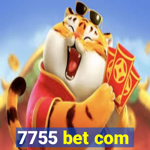 7755 bet com