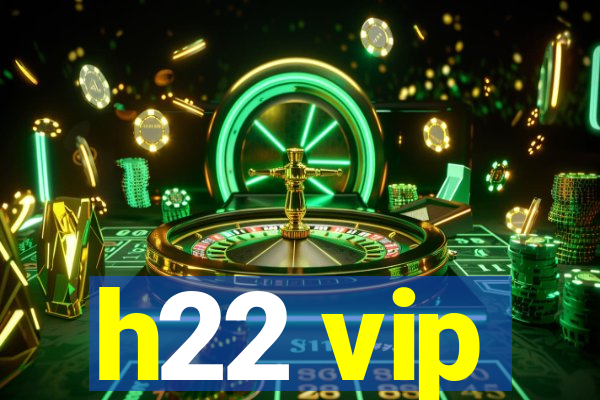 h22 vip